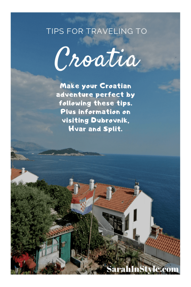 Croatia Travel Tips, Croatia Travel, Tips for traveling to Croatia, Where to go in Croatia, What to do in Croatia, Visiting Croatia, My Travel Journal, Travel Journals, Travel Tips, Travel Planning, Europe Travel Tips, Sarah Meyer, Sarah In Style, Blogger Travel Recommendations, Croatia Recommendations, Fodors travel tips, Frommers travel tips, Rick Steves Travel tips, Dubrovnik, Split Croatia, Hvar Island, Hvar Croatia, what to wear in Europe, packing for vacation, packing tips, what to wear on a European vacation, what to wear in Croatia, the best travel shoes, travel fashion