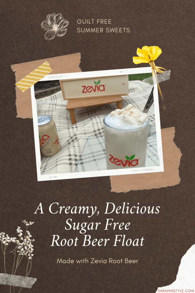 Zevia, Zevia Pop, Zevia Soda, Stevia sweetened drinks, Plant based pop, plant based soda, sugar free pop, sugar free soda, diet free alternatives, sugar free root beer, sugar free root beer float, Zevia root beer, sugar free swaps, sweet and sugar free, best sugar free root beer float, Summer picnic recipes, A& root beer float, how to make a root beer float, best sugar free snacks, best sugar free drinks, Sarah In Style, summer picnic fun, Sarah Meyer, Guilt Free Summer Sweets